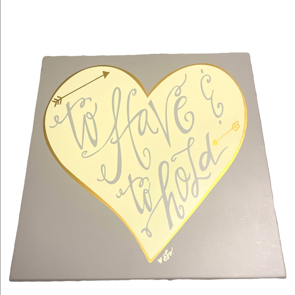 Have and to hold box sign